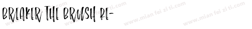 Breaker The Brush Re字体转换